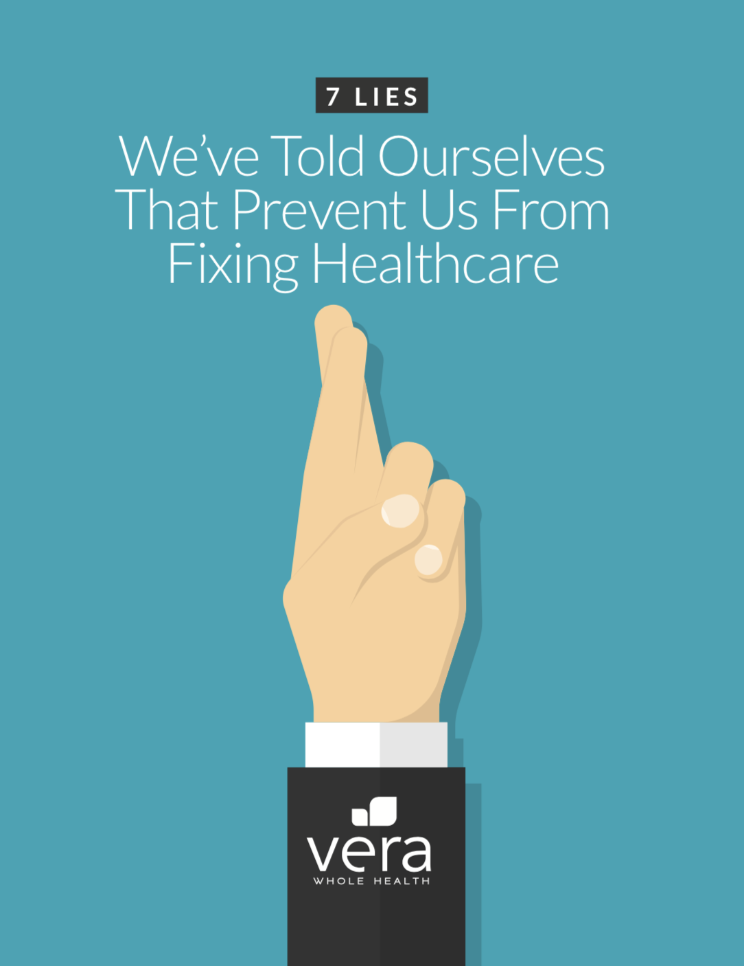 7 Lies We’ve Told Ourselves That Prevent Us From Fixing Healthcare